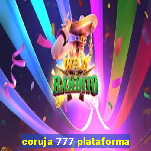 coruja 777 plataforma